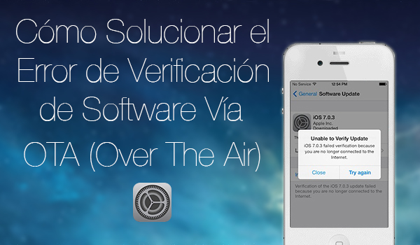 Como Soluciona Error Verificacion software OTA