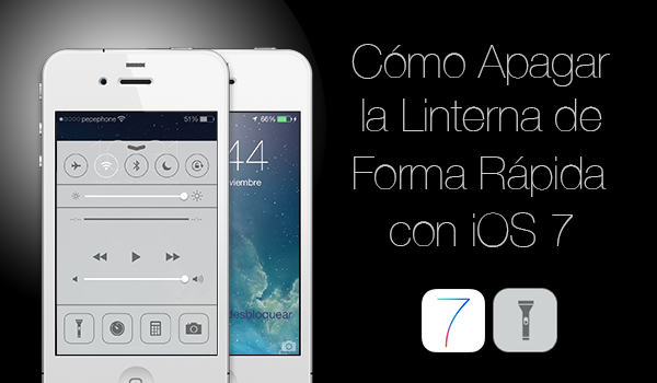 Desactivar Linterna Rapidamente iOS 7