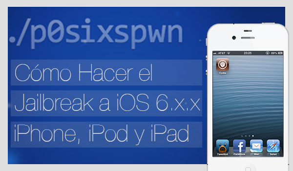 Como Hacer Jailbreak iOS 6.X.X