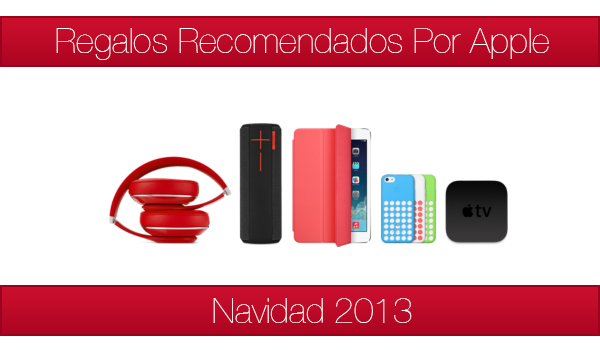 Regalos Apple Recomendados Navidad 2013