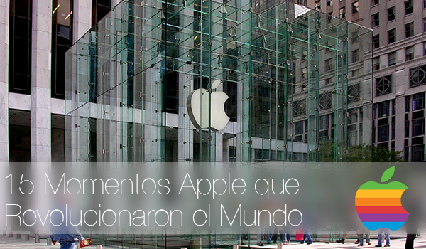 15 Momentos Apple Revolucion Tecnologica