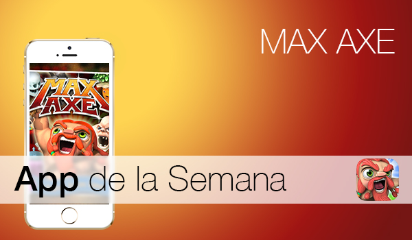 Max Axe App Semana iTunes