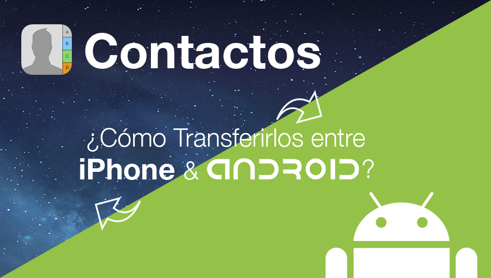 Como Transferir Contactos iPhone Android