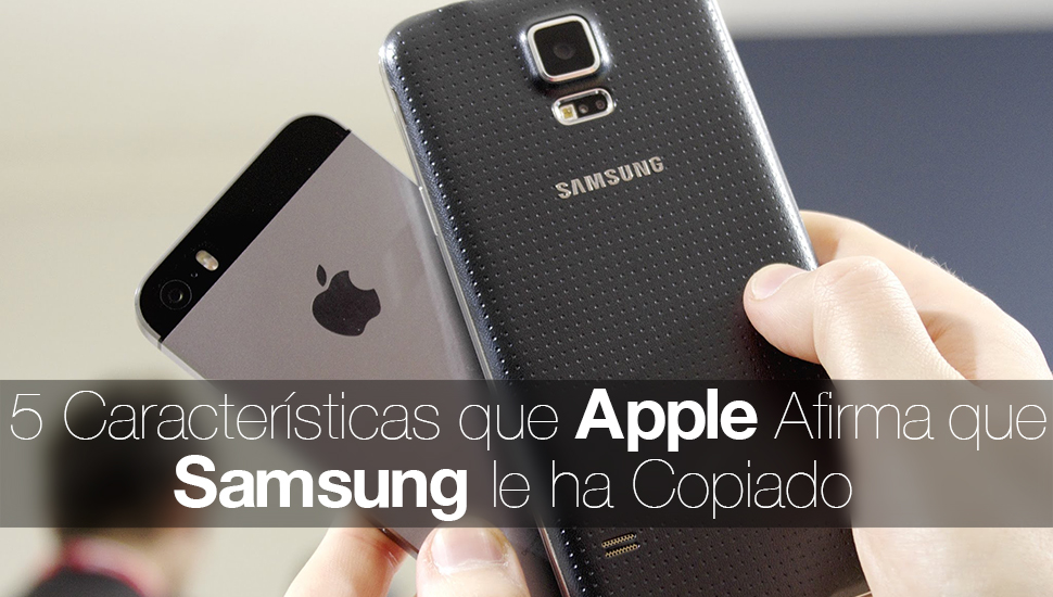 5 Caracteristicas Samsung Copiado Apple