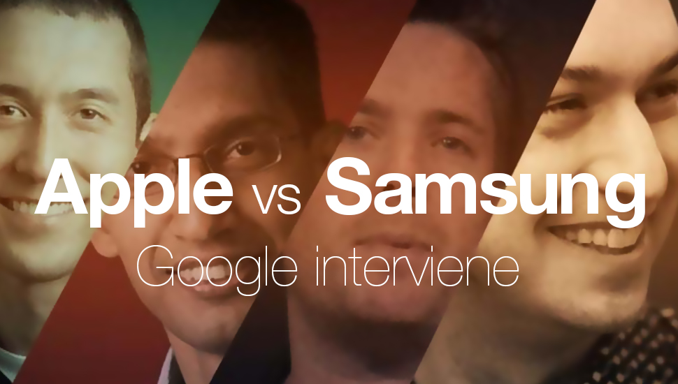 Apple vs Samsung - Google Interviene