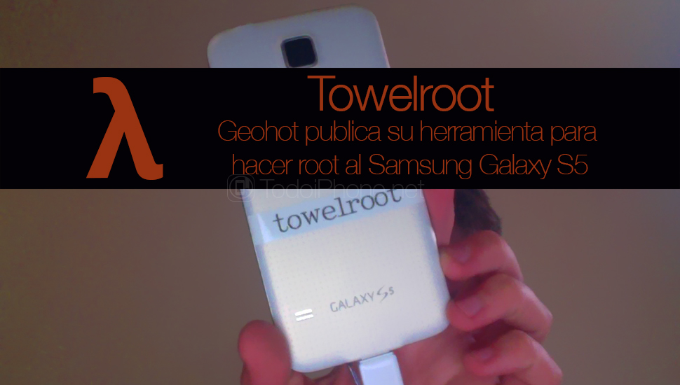 ينتقل Geohot من الهروب من السجن إلى الجذر ويعرض Towelroot إلى الجذر Galaxy S5 9