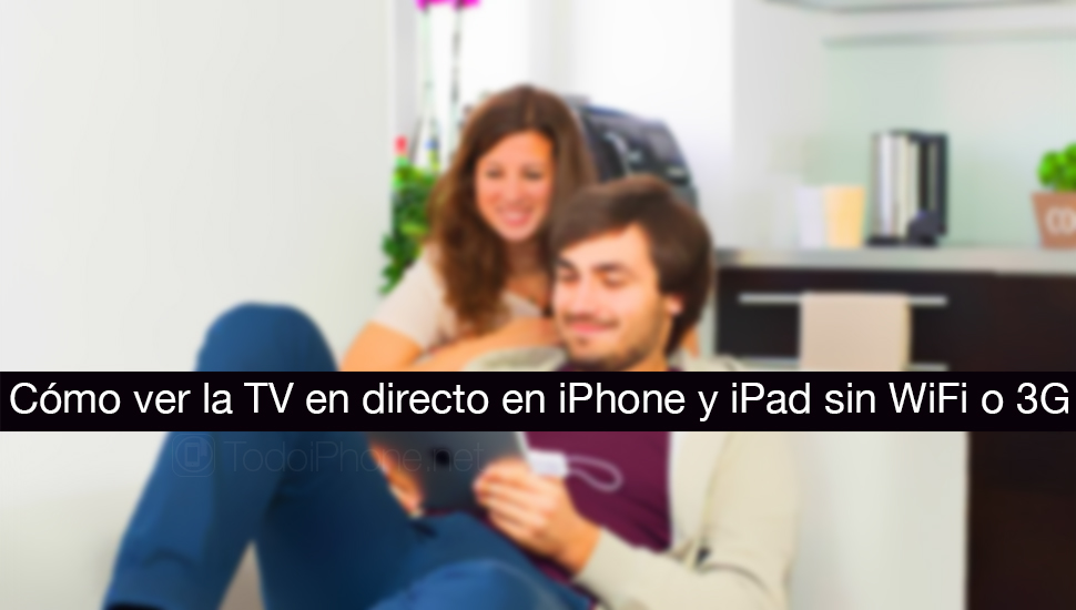 ver-tv-directo-iphone-ipad-sin-wifi-3g