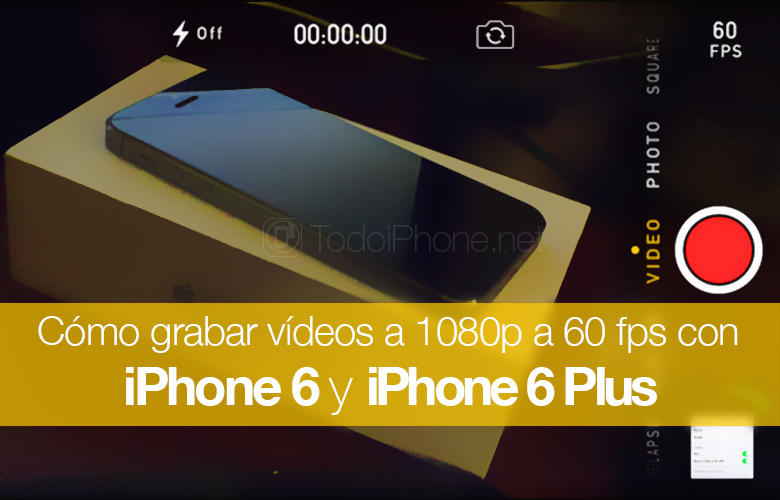 Grabar-videos-1080p-60fps-iPhone-6-iPhone-6-Plus