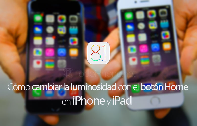 cambiar-ios-8-1-luminosidad-iphone-boton-home