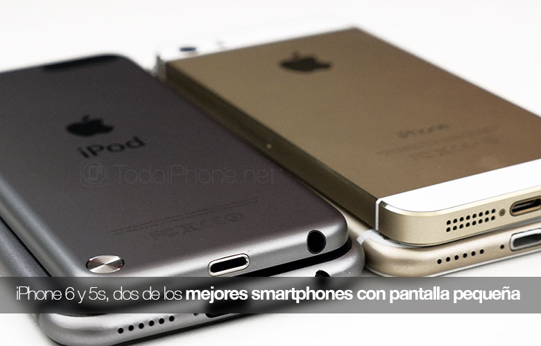 iPhone 6 و 5s ، وهما من الأفضل smartphones مع شاشة صغيرة 259
