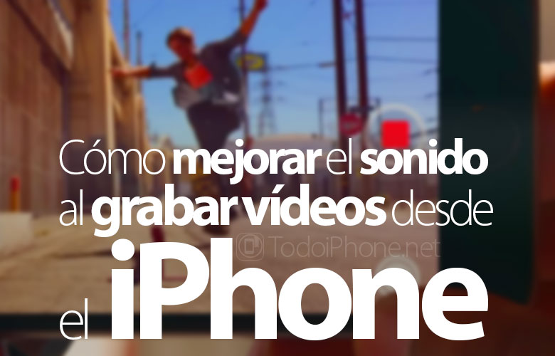 como-mejorar-sonido-grabar-videos-iphone