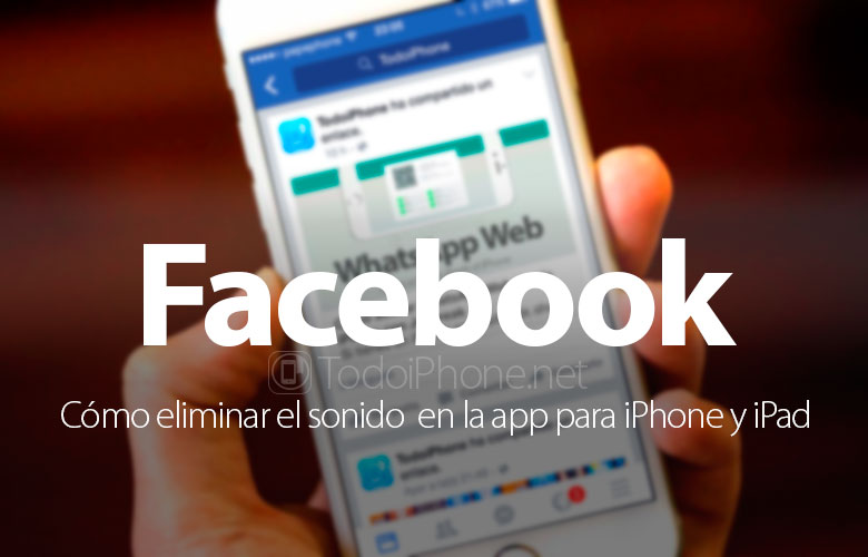 como-desactivar-sonido-dentro-aplicacion-facebook-iphone