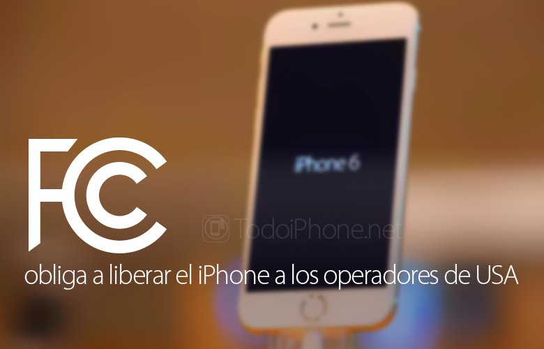 fcc-obliga-liberar-iphone-operadores-usa