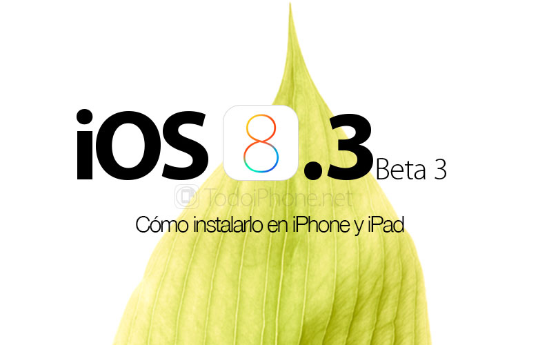 como-instalar-ios-8-3-beta-3-iphone-ipad