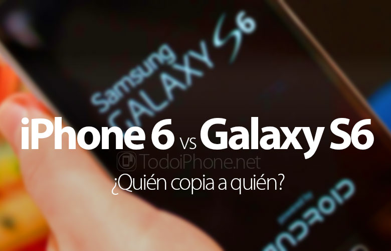 iphone-6-galaxy-s6-quien-copia-quien