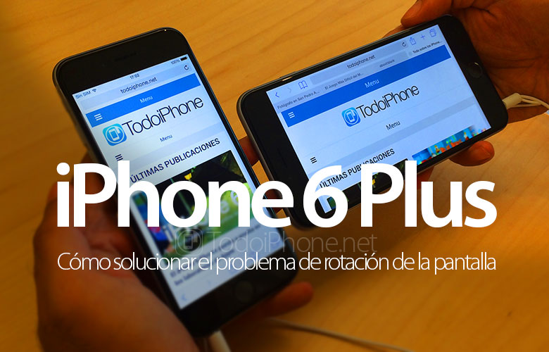 iphone-6-plus-como-solucionar-problema-rotacion-pantalla
