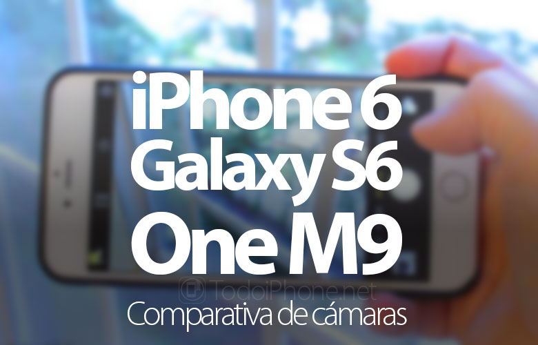 comparativa-camaras-iphone-6-galaxy-s6-htc-one-m9