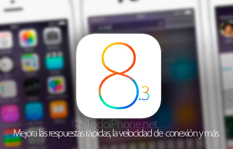 ios-8-3-mejora-respuestas-rapidas-conexion-mas