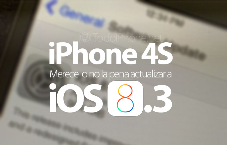 iphone-4s-ios-8-3-merece-actualizar