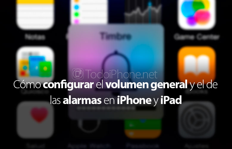 como-configurar-volumen-general-alarmas-iphone