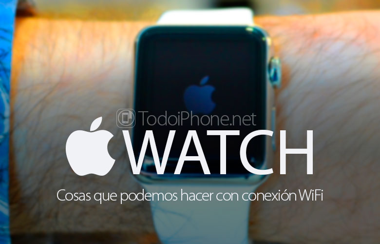 cosas-hacer-apple-watch-conectado-wifi