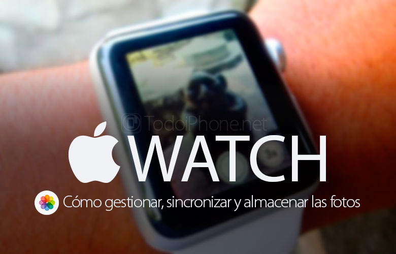 apple-watch-gestionar-sincronizar-almacenar-fotos