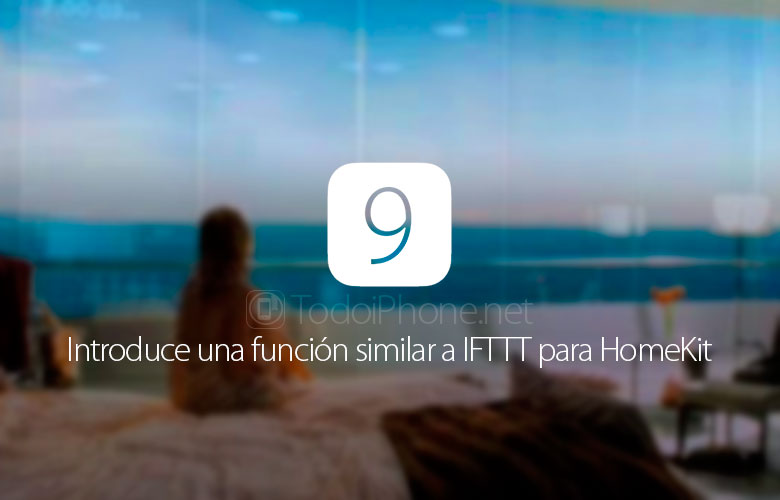 ios-9-introduce-funcion-similar-ifttt-homekit