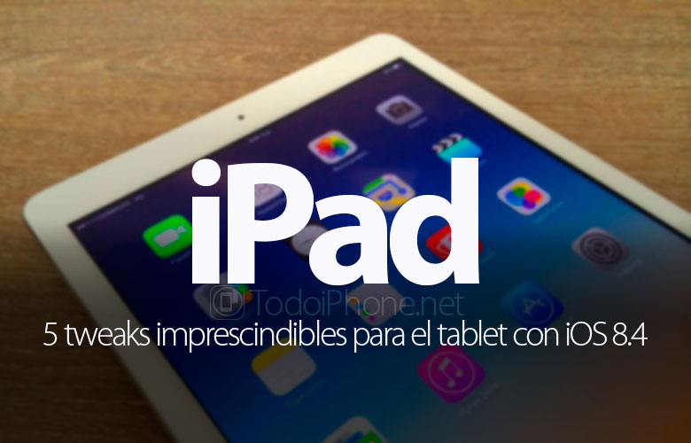 5-tweaks-imprescindibles-ipad-ios-8-4