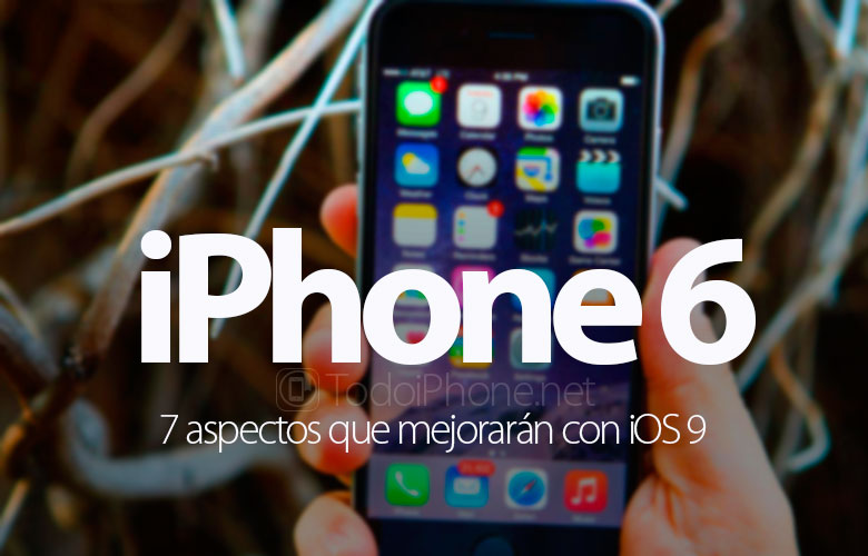 7-aspectos-mejoraran-iphone-6-ios-9