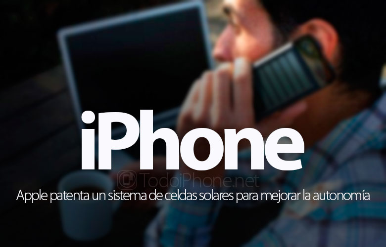 apple-celdas-solares-mejorar-autonomia-iphone