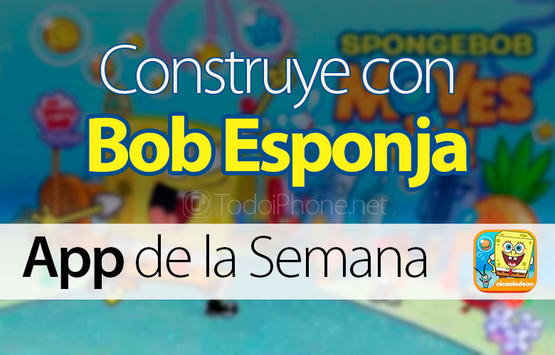 construye-bob-esponja-app-semana