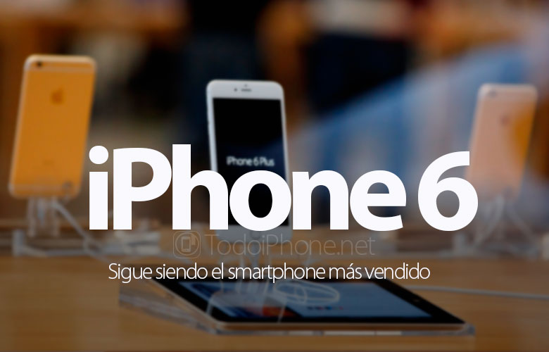 iphone-6-sigue-siendo-smartphone-mas-vendido