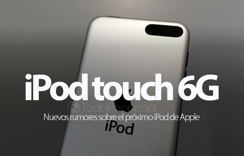 ipod-touch-6g-nuevos-rumores
