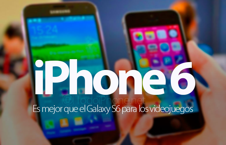 juegos-ven-mejor-iphone-6-galaxy-s6