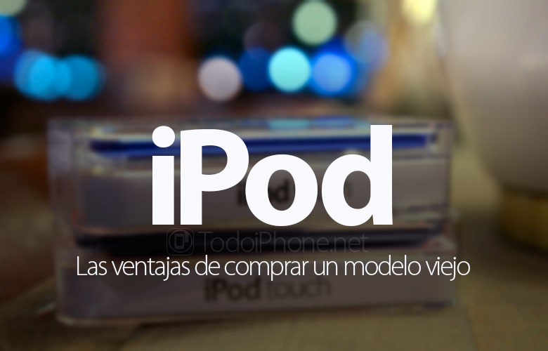 ventajas-comprar-ipod-touch-viejo