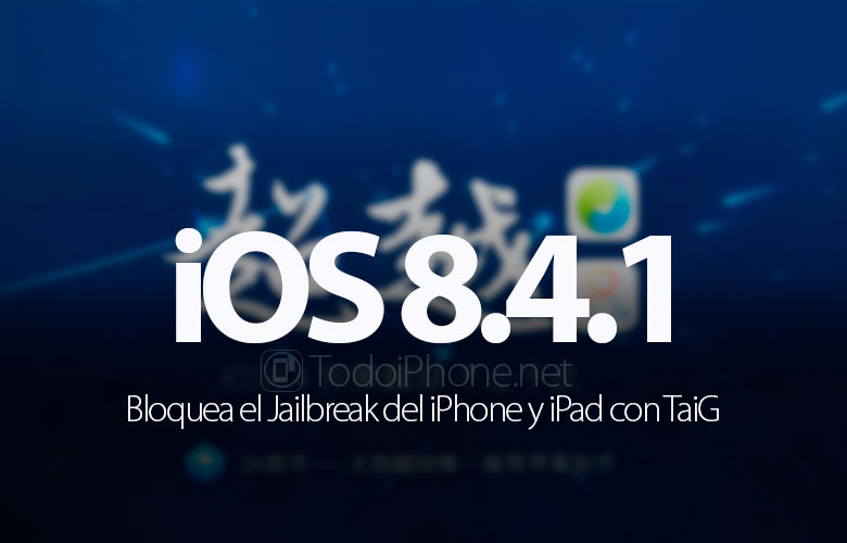 apple-bloquea-jailbreak-taig-ios-8-4-1