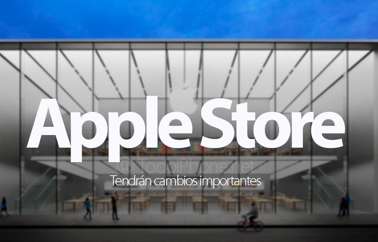 apple-store-cambios-importantesapple-store-cambios-importantes