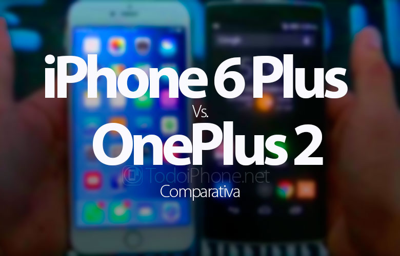 comparativa-iphone-6-plus-oneplus-2