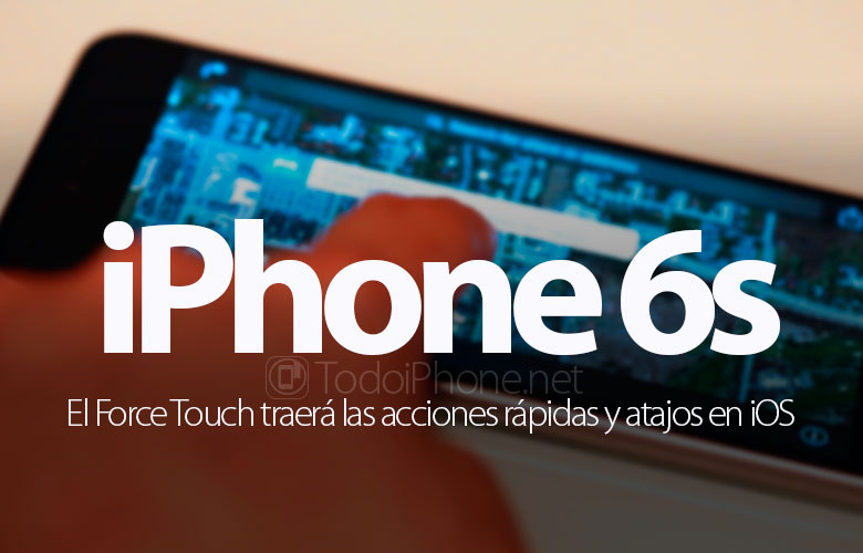 IPhone 6s с Force Touch принесет быстрые действия и ярлыки на iOS 41