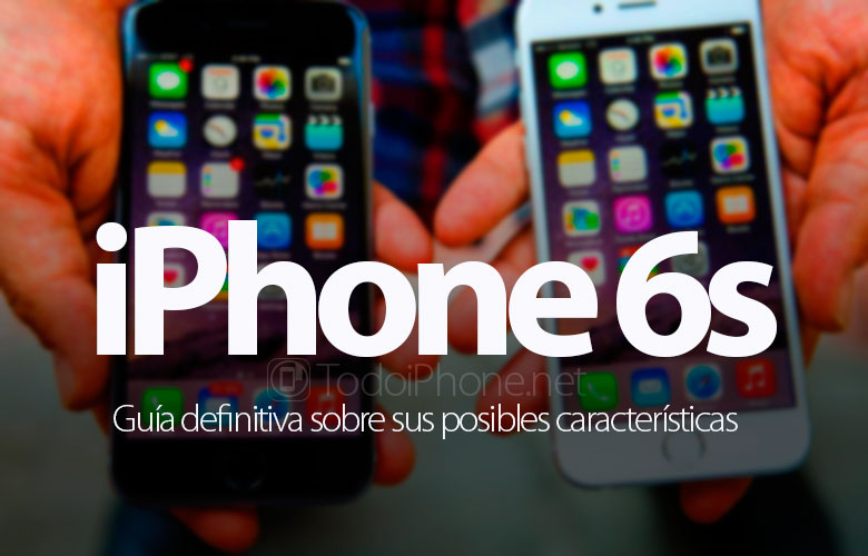 iphone-6s-guia-definitiva-posibles-caracteristicas