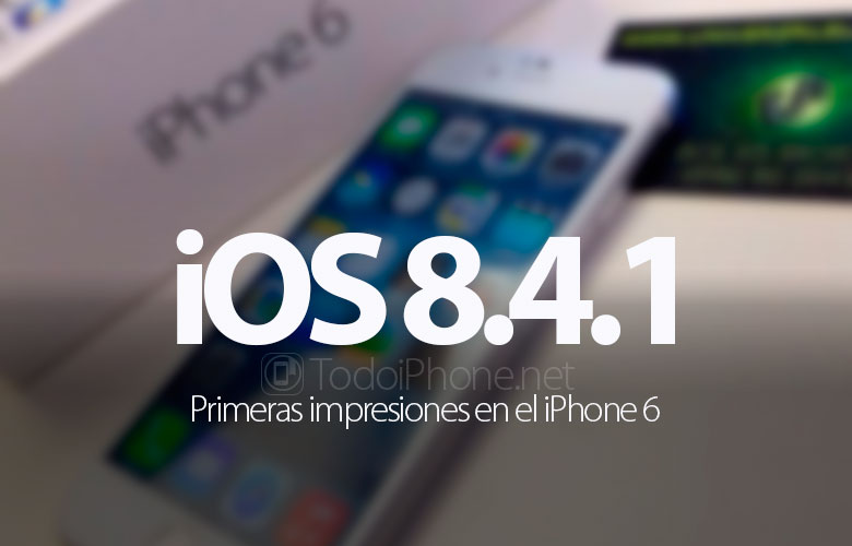 primeras-impresiones-ios-8-4-1-iphone-6