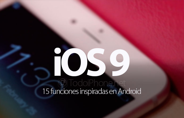 15-funciones-ios-9-inspiradas-android