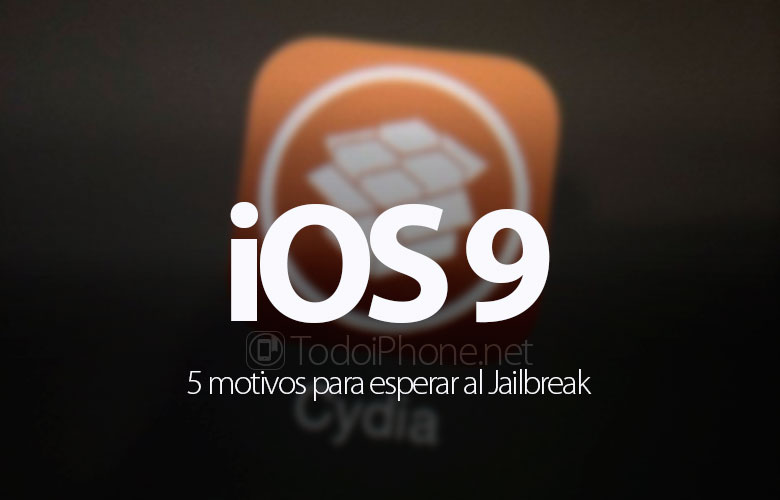 5-motivos-esperar-jailbreak-ios-9