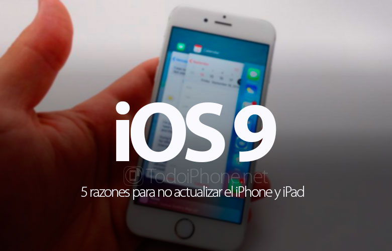 5-razones-no-actualizar-ios-9-iphone-ipad