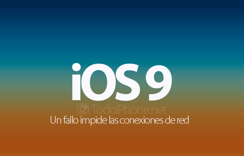 bug-ios-9-impide-conexiones-red