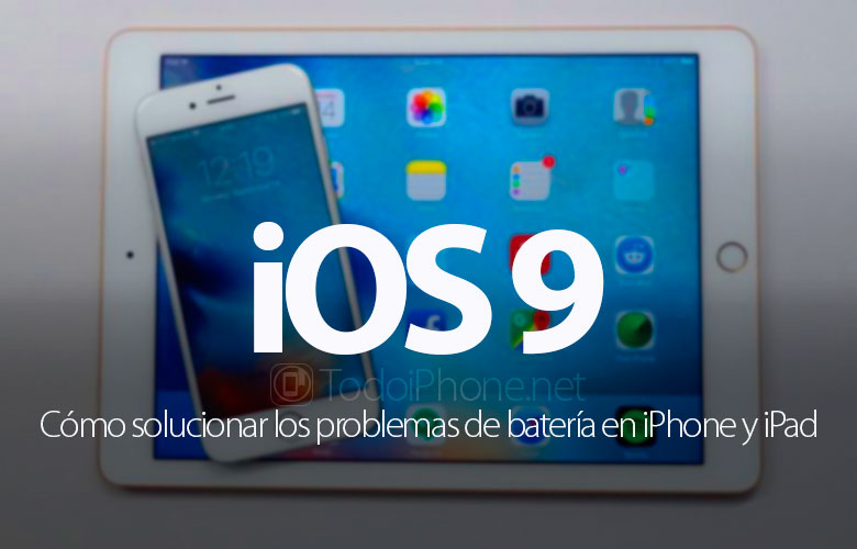 como-solucionar-ios-9-problemas-bateria