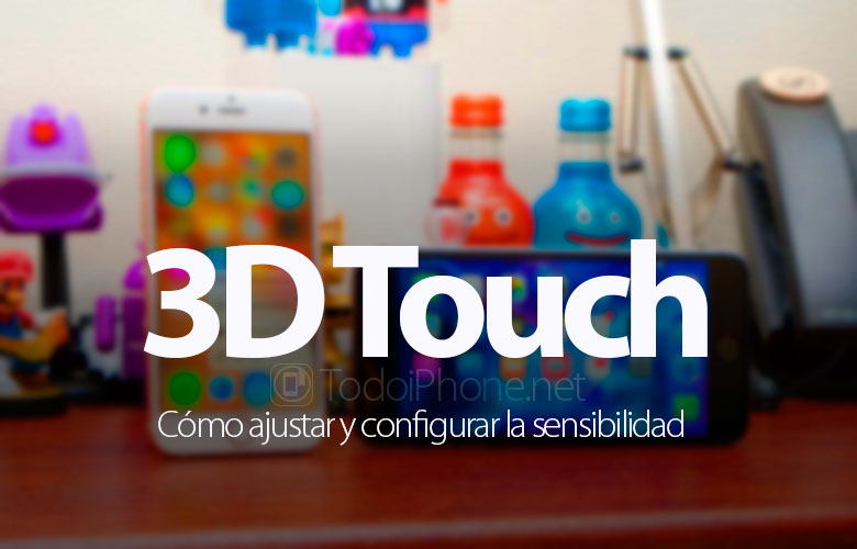 como-configurar-sensibilidad-3d-touch