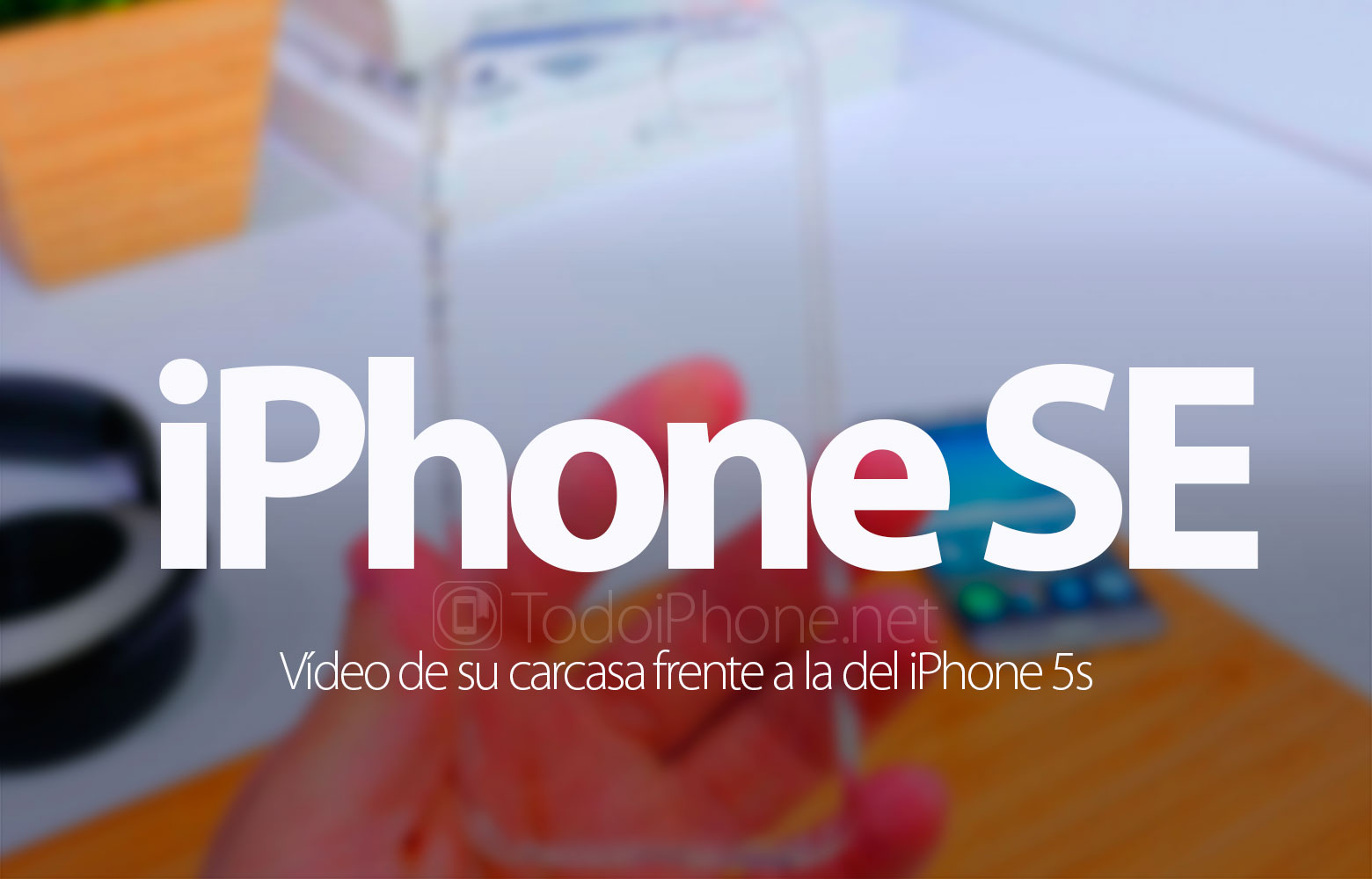 iphone-se-video-carcasa-frente-iphone-5s