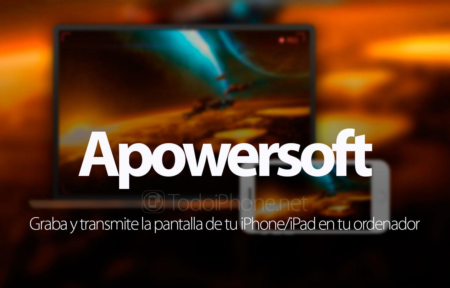 apowersoft-grabar-pantalla-iphone-ipad-ordenador