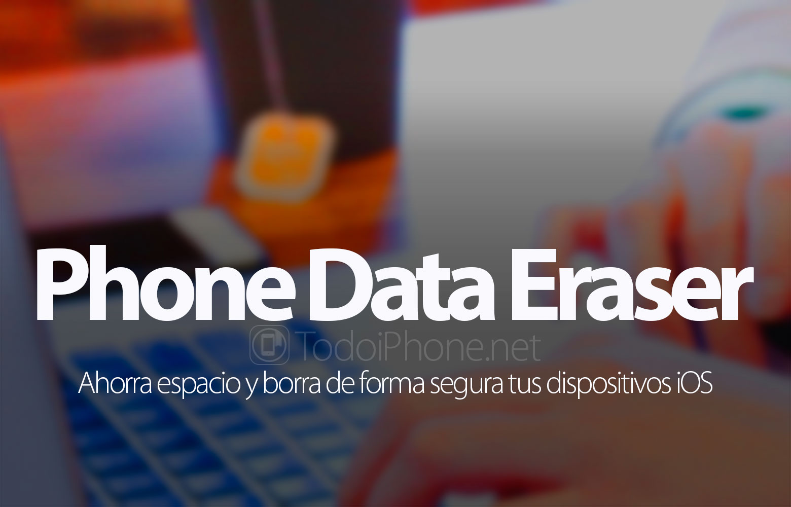 phone-data-eraser-borra-seguro-ios